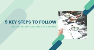 Read more about the article 9 Key Steps in Starting a Business in Malaysia