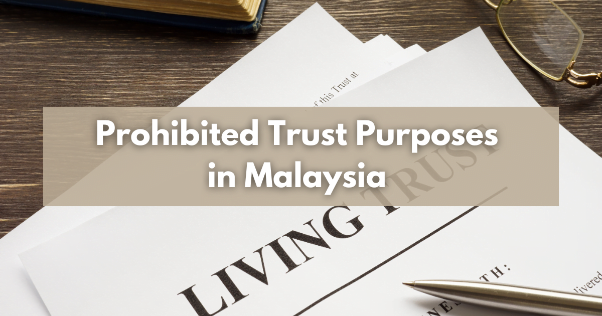 Read more about the article Prohibited Trust Purposes in Malaysia